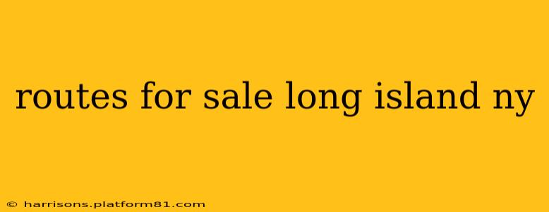 routes for sale long island ny