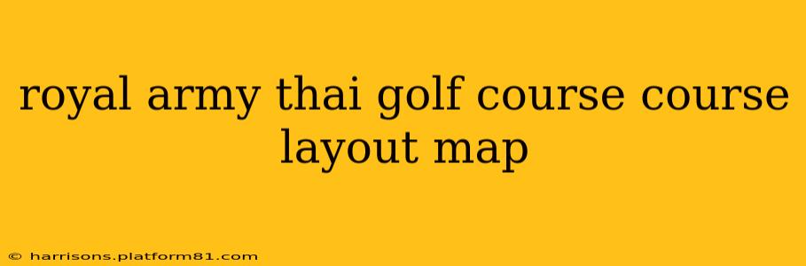 royal army thai golf course course layout map
