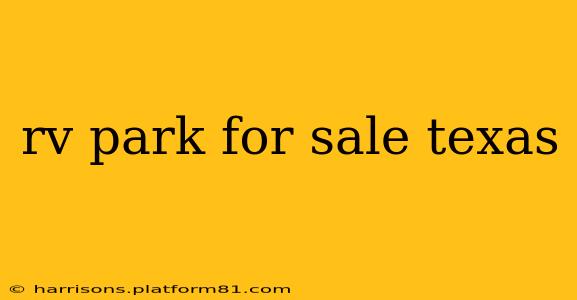 rv park for sale texas