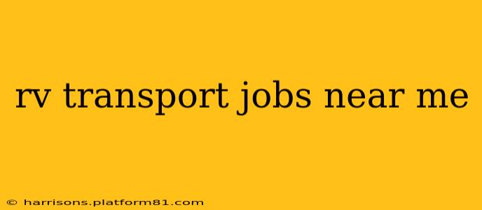rv transport jobs near me