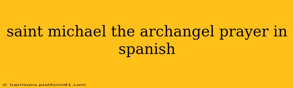 saint michael the archangel prayer in spanish
