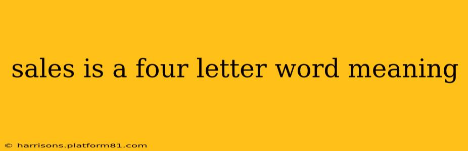 sales is a four letter word meaning