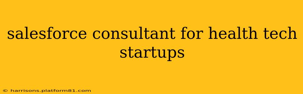 salesforce consultant for health tech startups