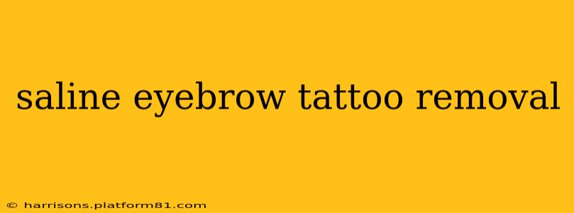 saline eyebrow tattoo removal