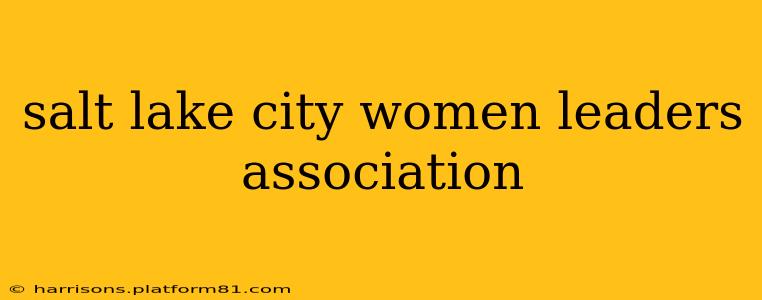salt lake city women leaders association