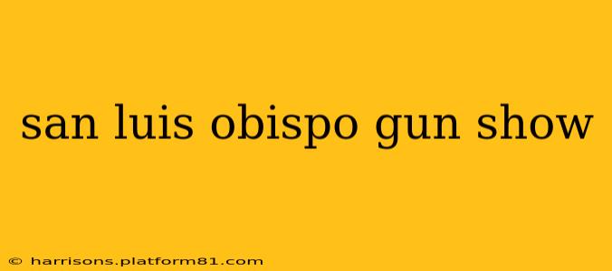san luis obispo gun show