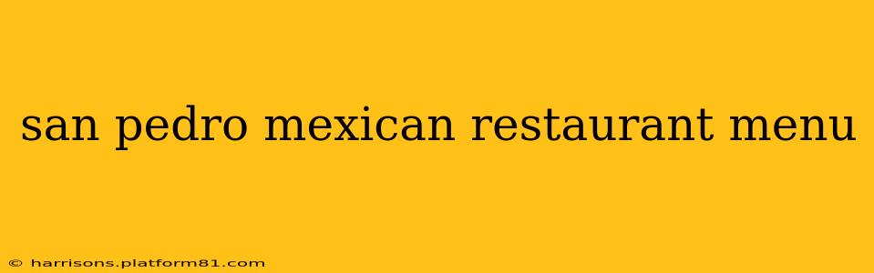 san pedro mexican restaurant menu