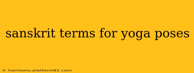 sanskrit terms for yoga poses