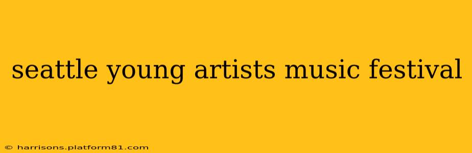 seattle young artists music festival