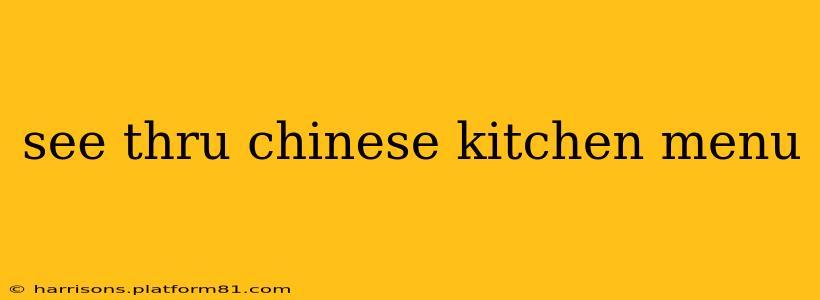 see thru chinese kitchen menu