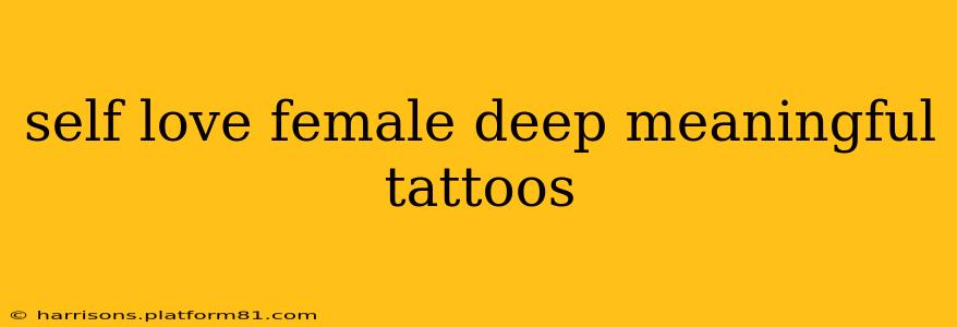 self love female deep meaningful tattoos