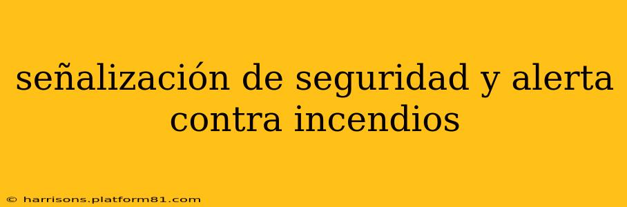 señalización de seguridad y alerta contra incendios