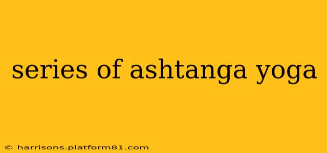 series of ashtanga yoga