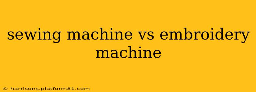 sewing machine vs embroidery machine