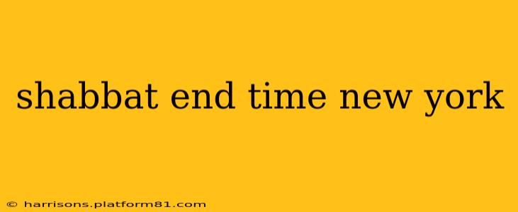 shabbat end time new york