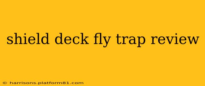 shield deck fly trap review
