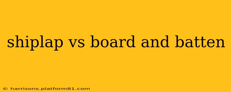 shiplap vs board and batten