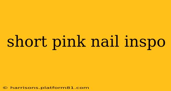 short pink nail inspo