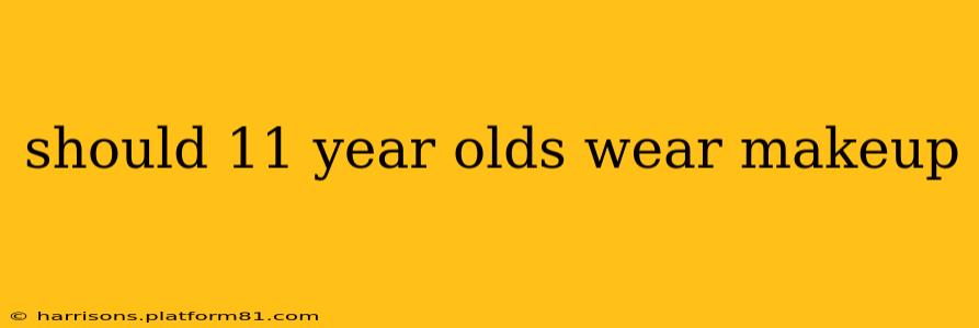 should 11 year olds wear makeup