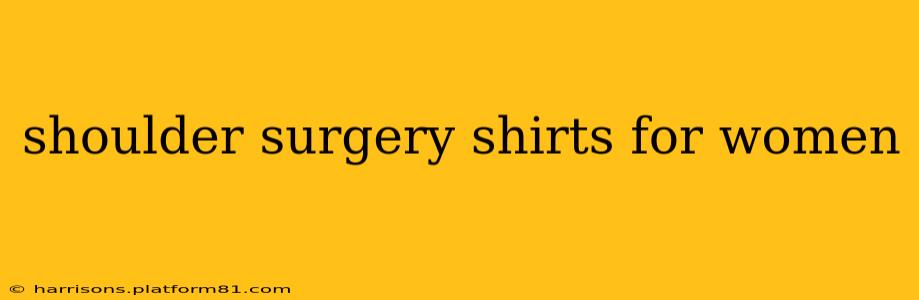 shoulder surgery shirts for women