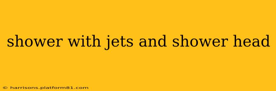 shower with jets and shower head