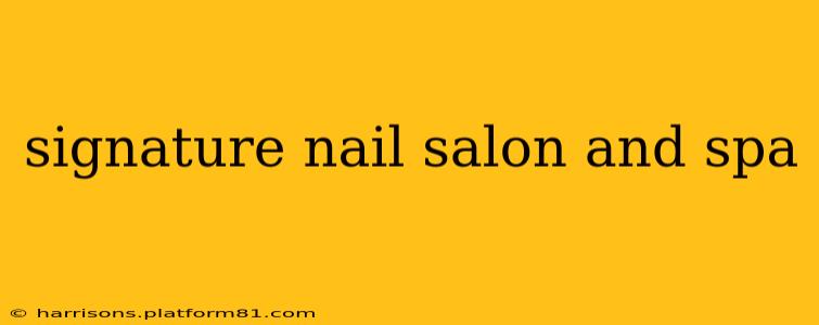signature nail salon and spa