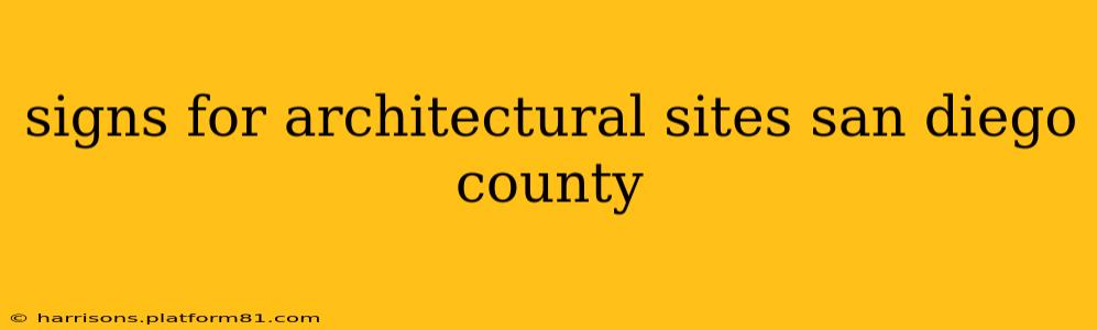 signs for architectural sites san diego county