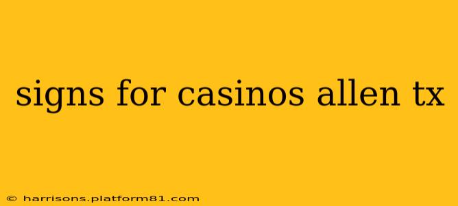 signs for casinos allen tx