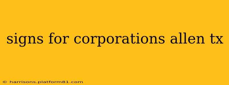 signs for corporations allen tx