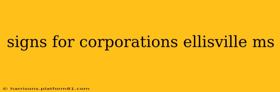signs for corporations ellisville ms