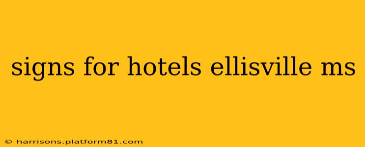 signs for hotels ellisville ms
