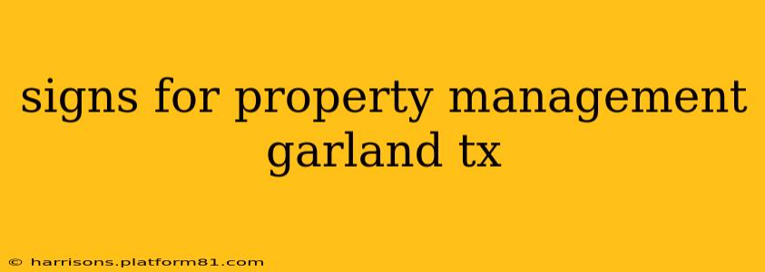 signs for property management garland tx