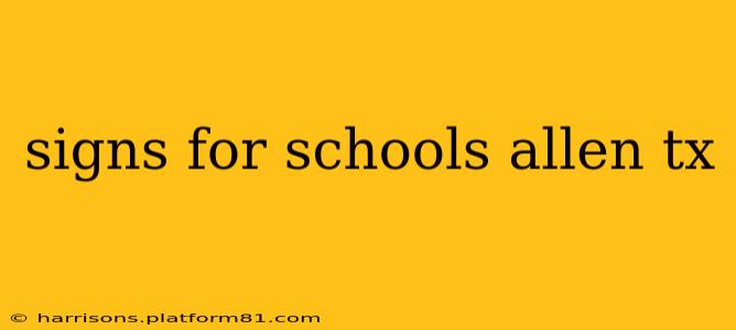 signs for schools allen tx
