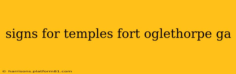 signs for temples fort oglethorpe ga