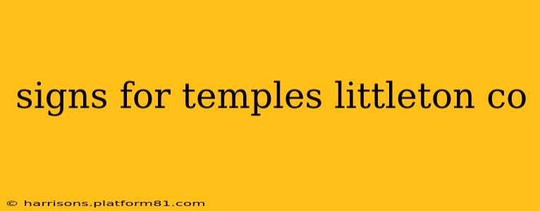 signs for temples littleton co