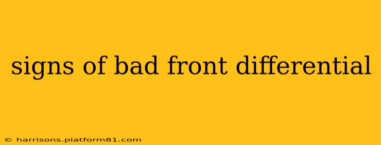 signs of bad front differential