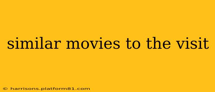 similar movies to the visit