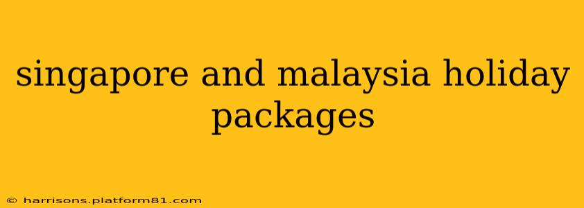 singapore and malaysia holiday packages