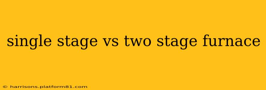 single stage vs two stage furnace