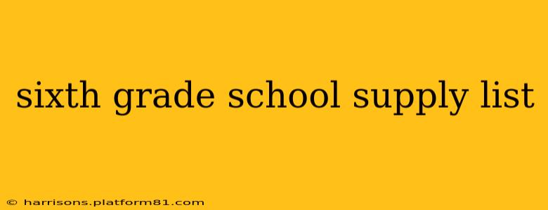 sixth grade school supply list