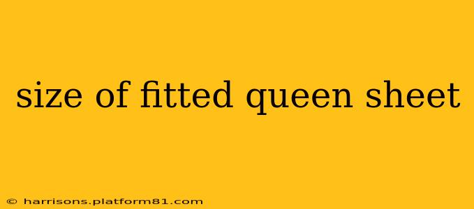 size of fitted queen sheet