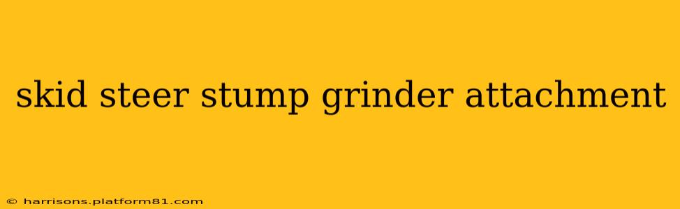 skid steer stump grinder attachment