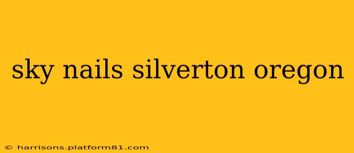sky nails silverton oregon
