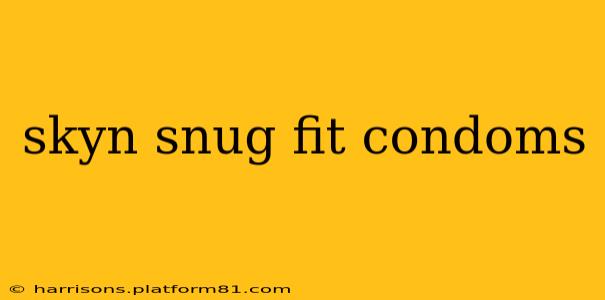 skyn snug fit condoms