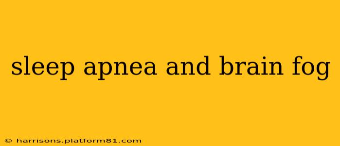 sleep apnea and brain fog