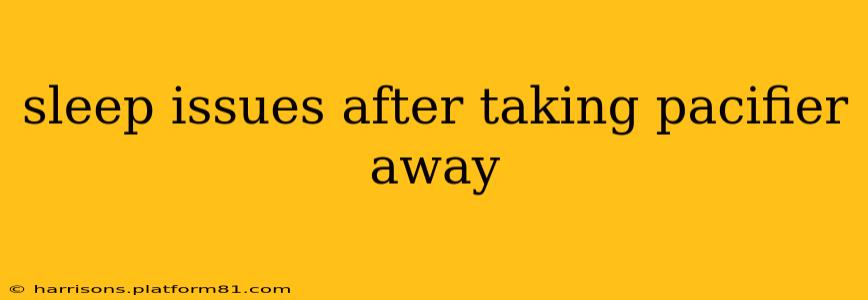 sleep issues after taking pacifier away