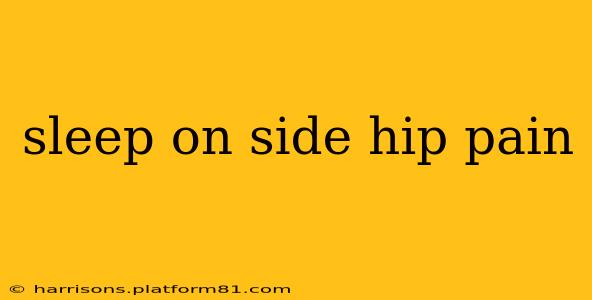 sleep on side hip pain