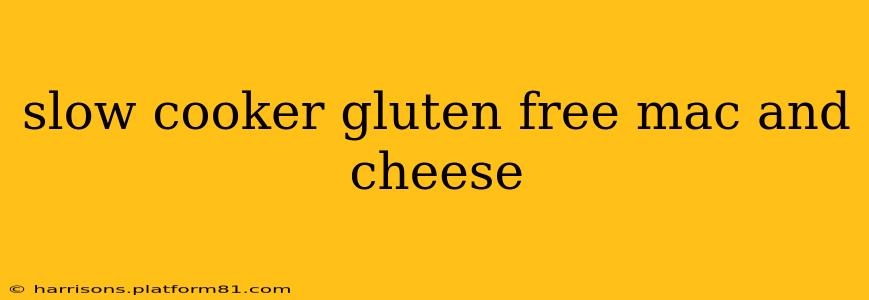 slow cooker gluten free mac and cheese