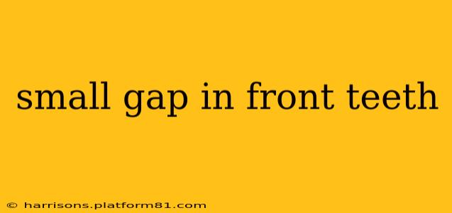 small gap in front teeth