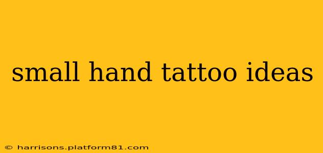 small hand tattoo ideas